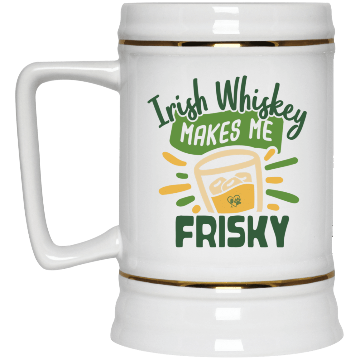 Drinkware White / One Size Winey Bitches Co "Irish Whiskey Makes Me Frisky" Beer Stein 22oz. WineyBitchesCo