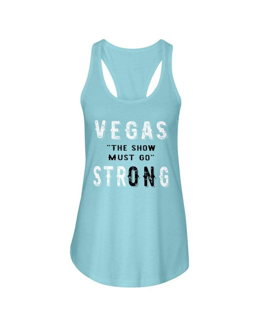 Shirts Cancun / XS Winey Bitches Co "Vegas the show must go StrONg" (Grey Lttrs) Ladies Racerback Tank WineyBitchesCo