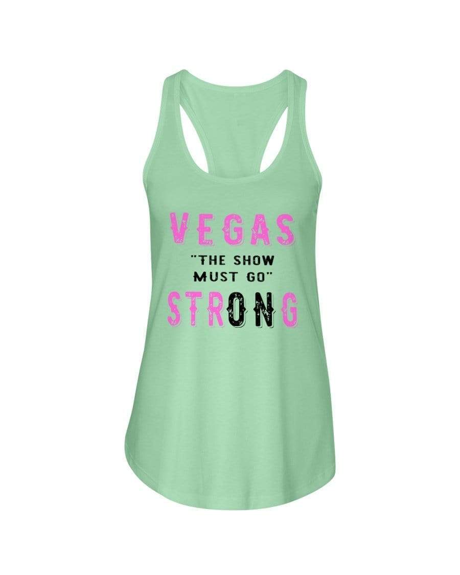 Shirts Mint / XS Winey Bitches Co "Vegas the show must go strONg" Ladies Racerback Tank-Pink lttrs WineyBitchesCo