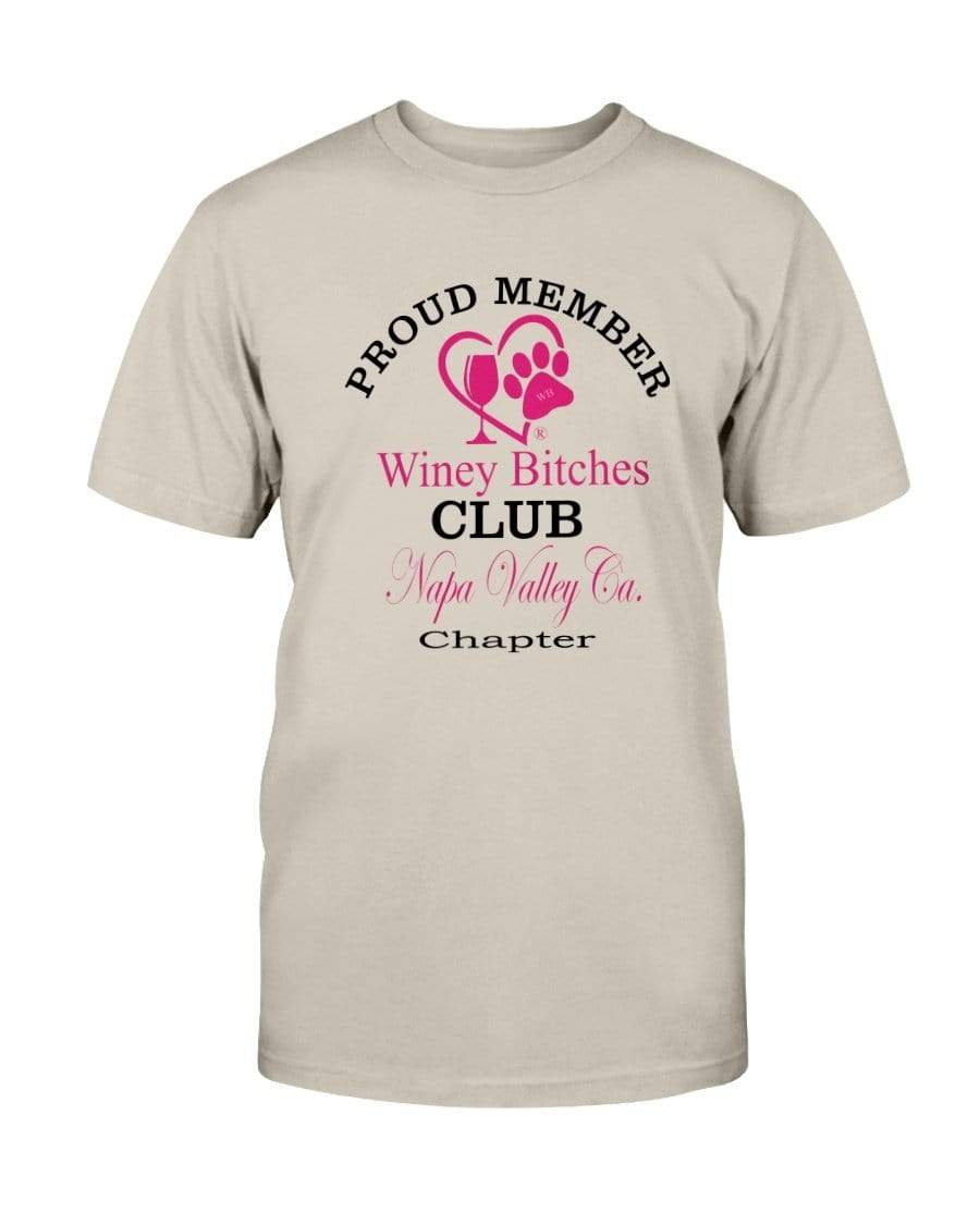 Shirts Sand / S Winey Bitches Club Proud Member- Napa Valley Ca Ultra Cotton T-Shirt WineyBitchesCo