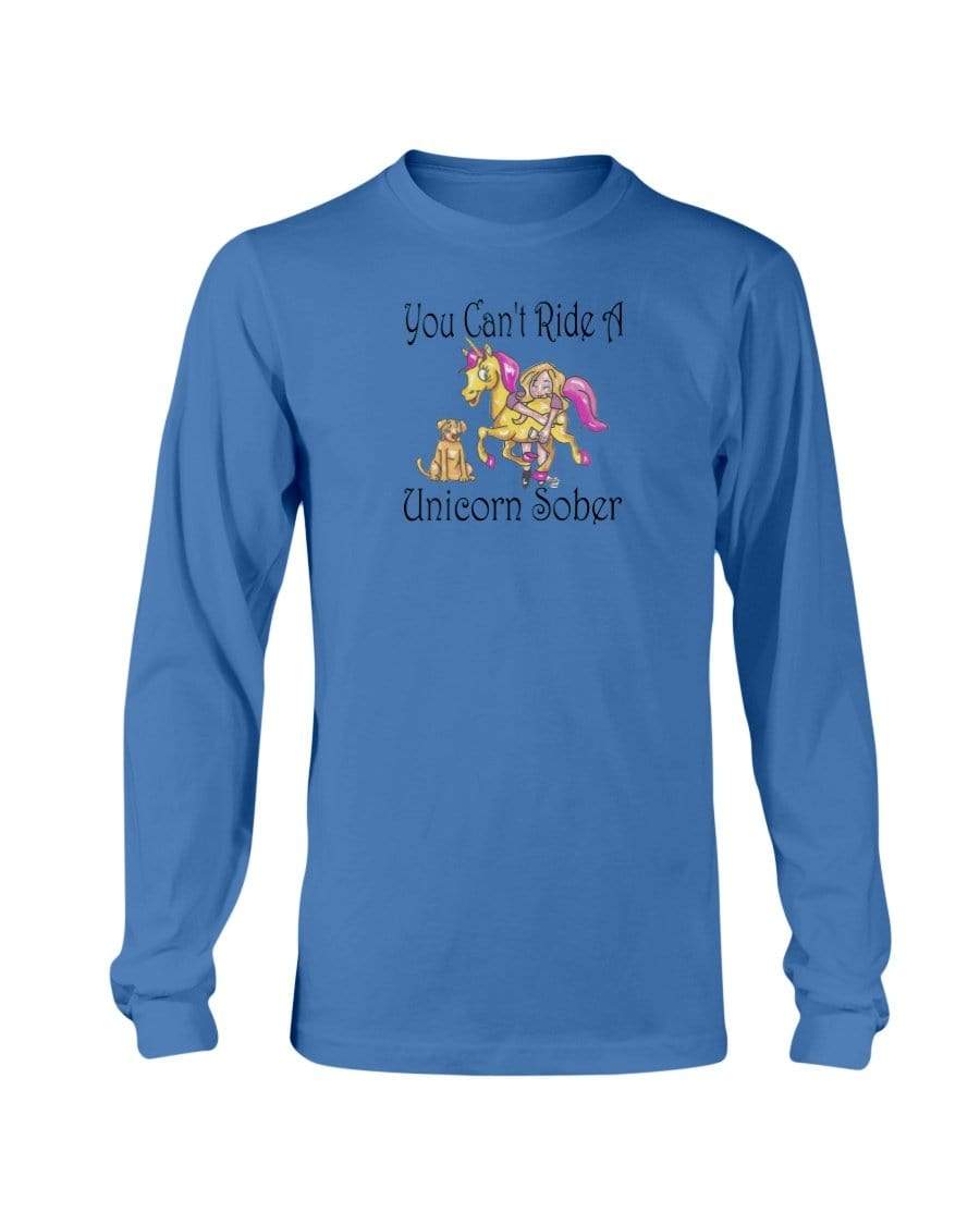 Shirts Sapphire / S Winey Bitches Co"You Can't Ride A Unicorn Sober" Long Sleeve T-Shirt WineyBitchesCo