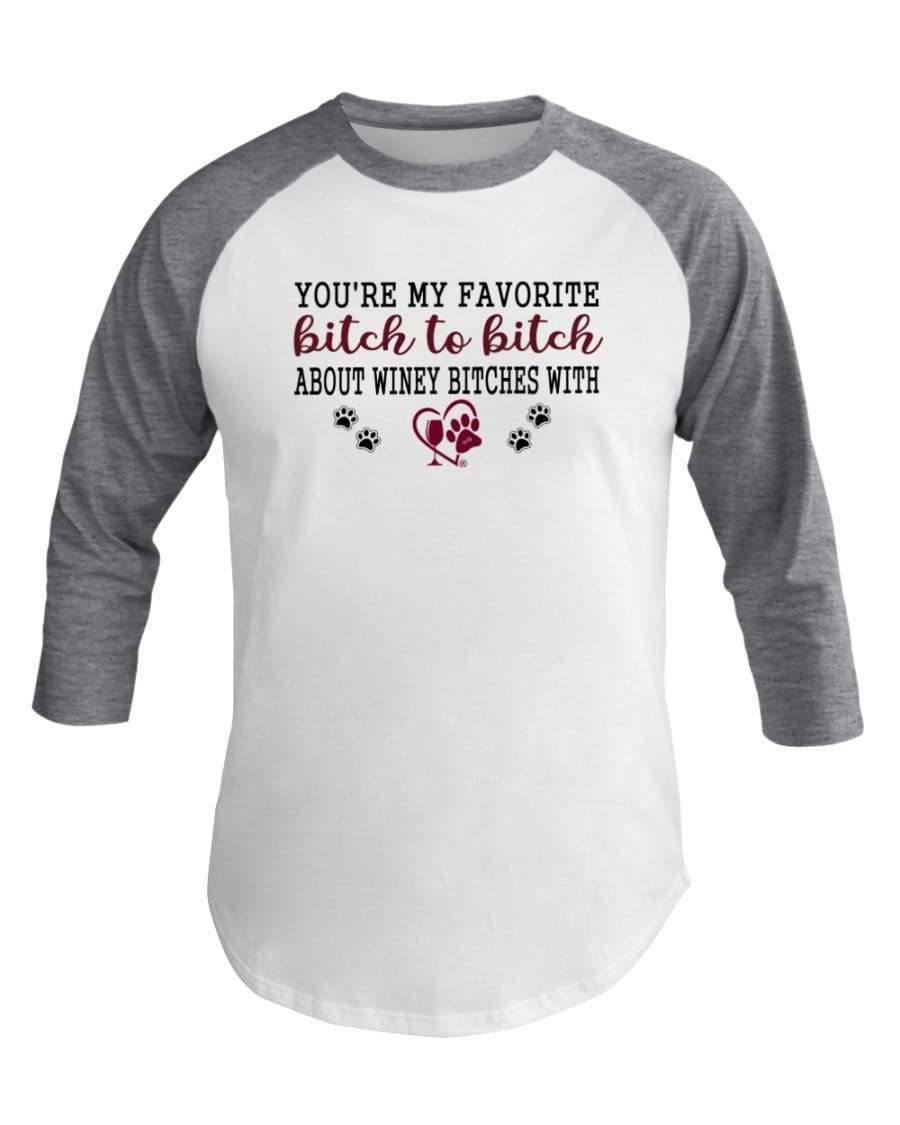 Shirts Wht/Hthr Grey / XS Winey Bitches Co Ultra "Favorite Bitch to Bitch" 3/4 Sleeve Raglan Shirt WineyBitchesCo