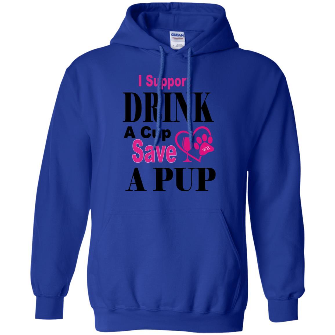 Sweatshirts Royal / S WB "Drink A Cup Save A Pup" Gildan Pullover Hoodie 8 oz. WineyBitchesCo