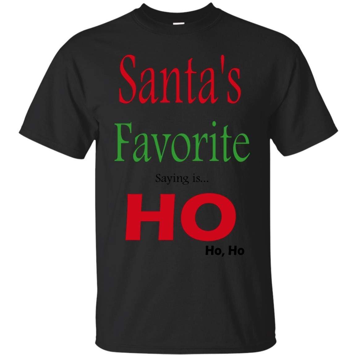T-Shirts Black / S WineyBitches.co "Santas Favorite Saying" Cotton T-Shirt WineyBitchesCo