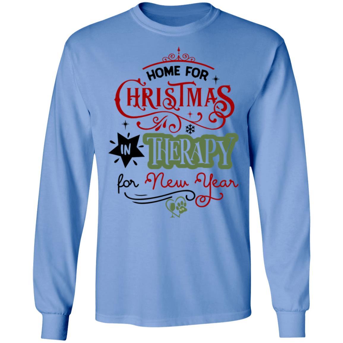 T-Shirts Carolina Blue / S WineyBitches.Co 'Home For Christmas In Therapy On New Years" LS Ultra Cotton T-Shirt WineyBitchesCo