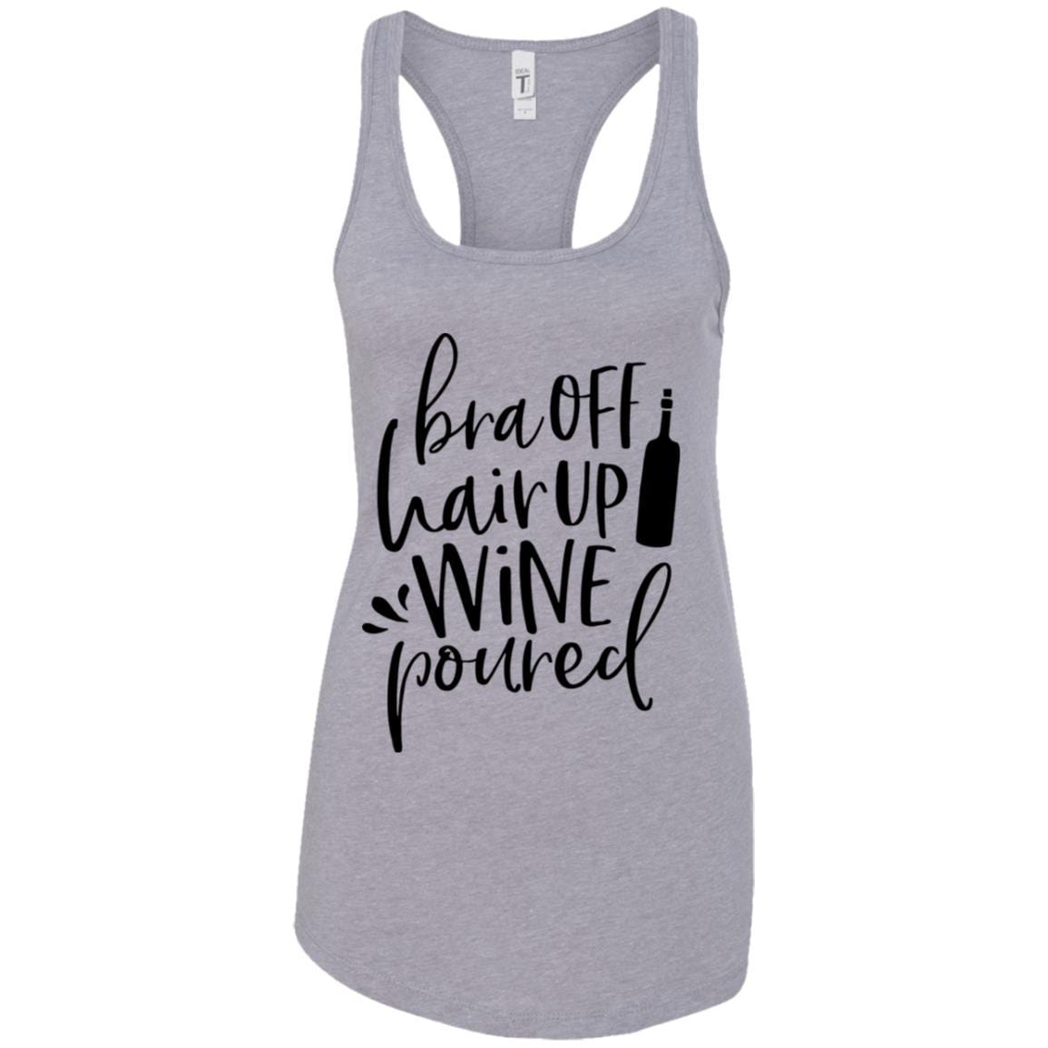 Tank Top Heather Grey / X-Small WineyBitches.Co Bra Off Hair Up Wine Poured Ladies Ideal Racerback Tank (Blk Lettering) WineyBitchesCo
