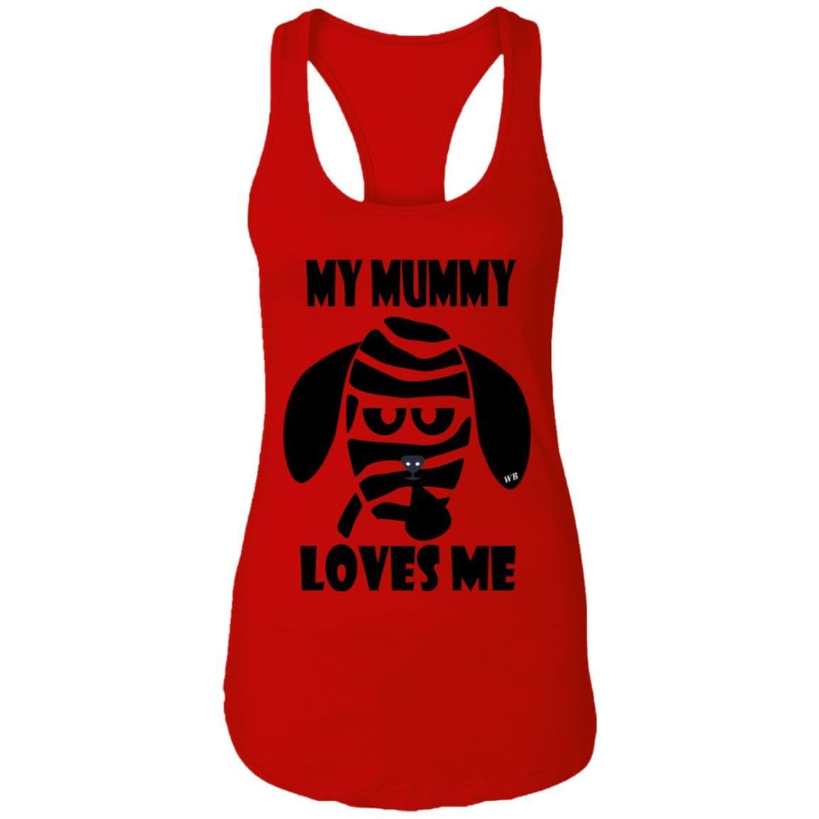 Tank Top Red / X-Small WineyBitches.Co "My Mummy Loves Me" Halloween Ladies Ideal Racerback Tank WineyBitchesCo