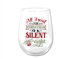 Winey Bitches Co "All I Want For Christmas is A Silent Night" Funny Holiday Stemless Wine Glass