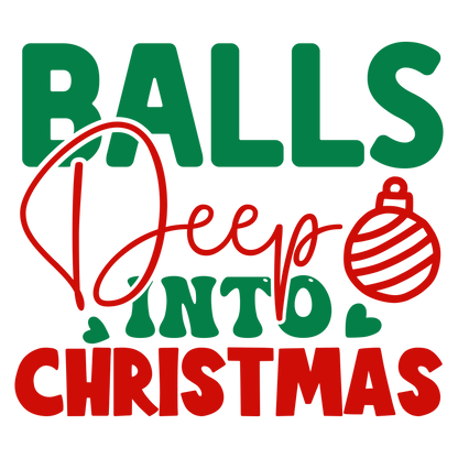 Winey Bitches Co "Balls Deep Into Christmas" Holiday Drinkware-Choose your color