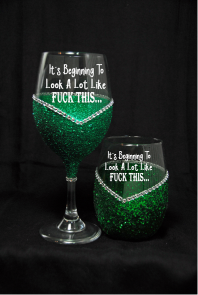 Winey Bitches Co "It's Beggining to Look Alot Like Fu** This " Christmas Holiday Drinkware-Choose your color