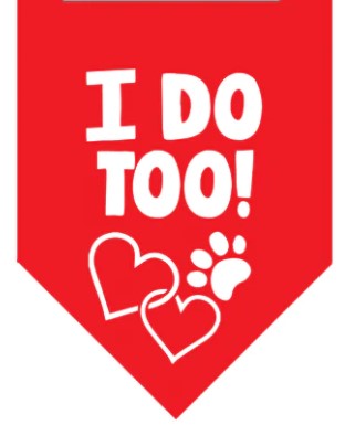 🐶💍💋 Winey Bitches Co I Do Too! Doggie Bandana