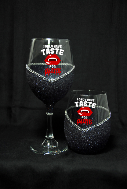 Winey Bitches I Only Have Taste For Wine- Halloween Bling Stem or Stemless Wine Glasses-Choose your color