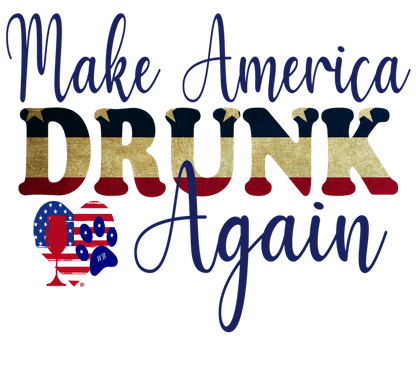Make America Drunk Again – Bling Glitter Glass Wine Glasses (4th of July Collection)