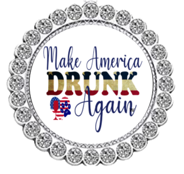 Winey Bitches Co Make America Drunk Again Patriotic Tipsy Sip Collection
