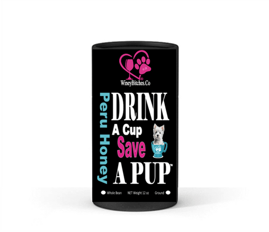 Honey Peru Coffee WB "Drink A Cup Save A Pup"