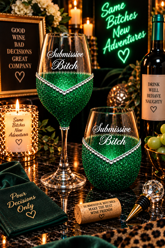 Funny "Submissive Bitch" Saying- Bling Stem or Stemless Wine Glasses-Choose your color