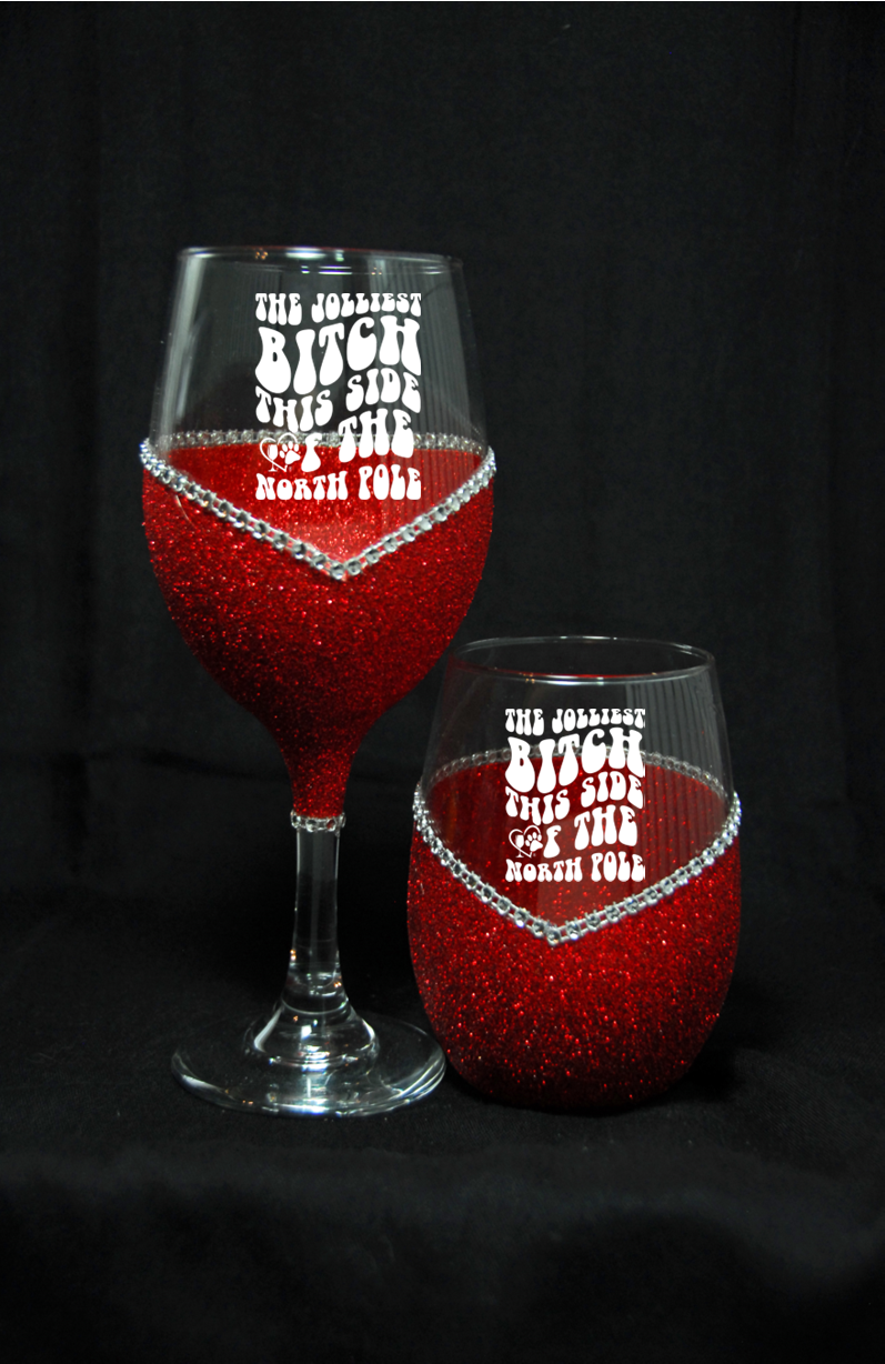 Winey Bitches The Jolliest Bitch this Side of the North Pole Bling Stem or Stemless Wine Glasses-Choose your color