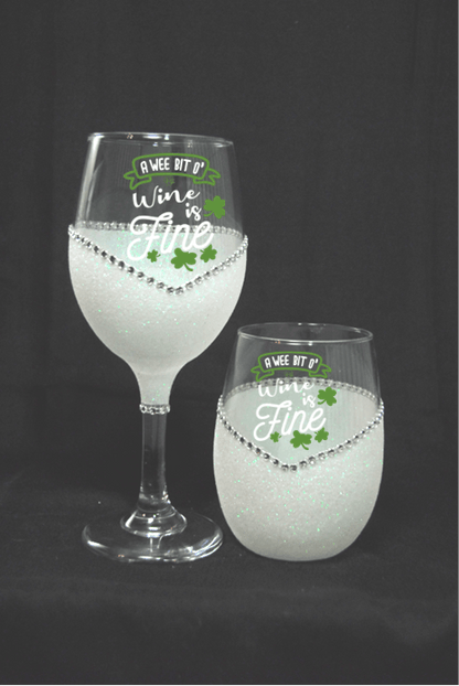 We Bit o’ Wine Is Fine – Bling Glitter Glass Wine Glasses- Choose your color