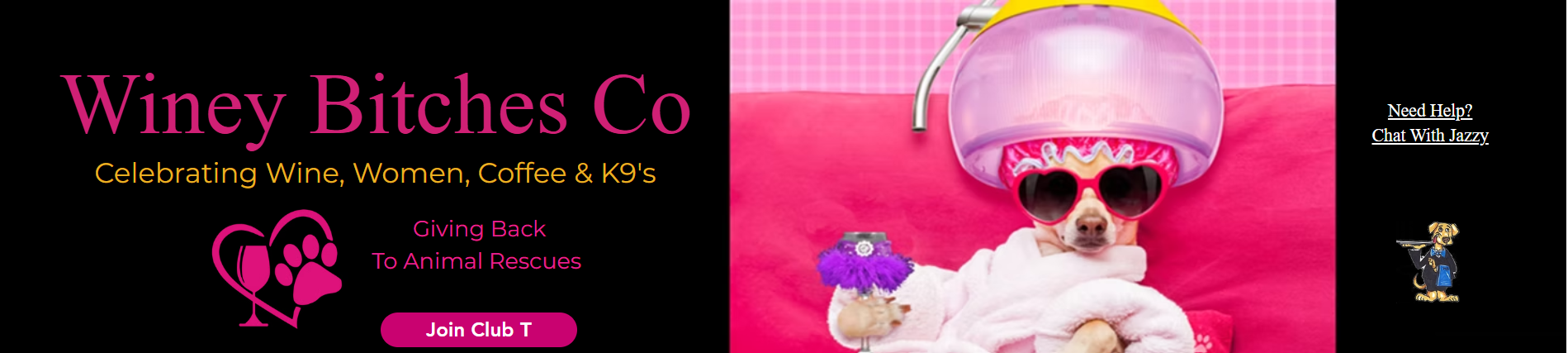 Promotional banner for Winey Bitches Co with a dog in a spa setting and text about celebrating wine, women, and dogs.