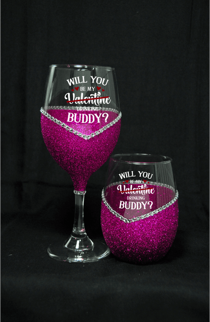 Will You Be My (Valentine) Drinking Buddy – Bling Glitter Glass Wine Glasses (Valentine’s Day Collection)