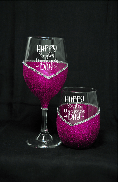 Happy Single Awareness Day " Anti Valentines Day Wine Glass- Choose your color, Stem or Stemless - Winey Bitches - Wine- Women- K9's