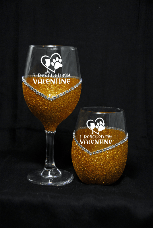 I Rescued My Valentine Bling Stem or Stemless Wine Glasses-Choose your color - Winey Bitches - Wine- Women- K9's