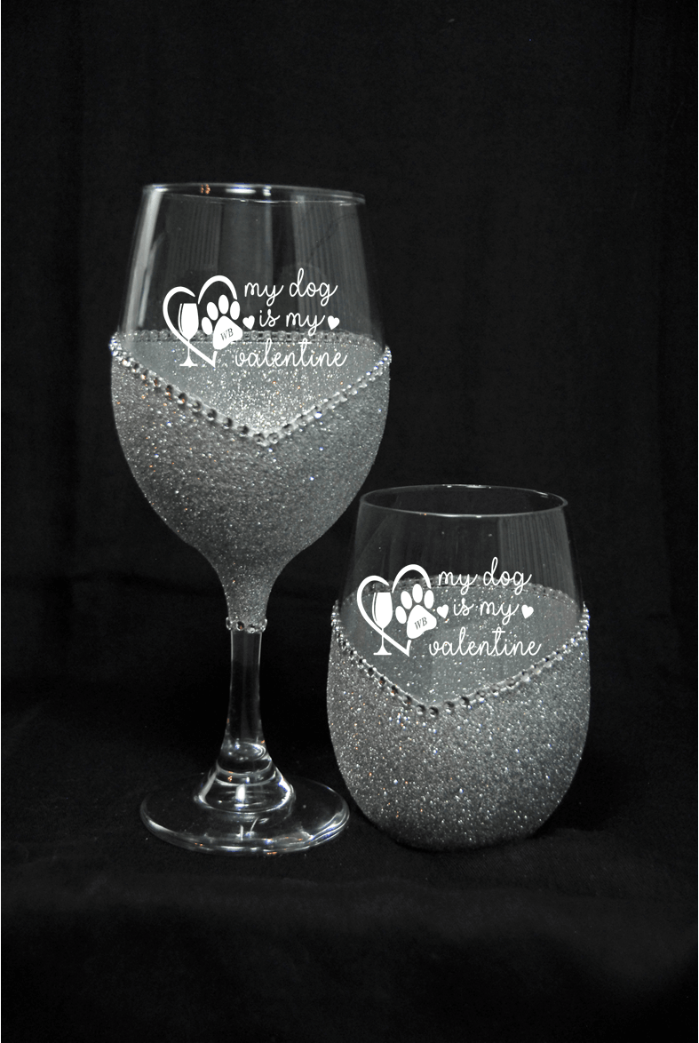 My Dog Is My Valentine" Valentines Day Wine Glass- Choose your color- Bling Stem or Stemless - Winey Bitches - Wine- Women- K9's