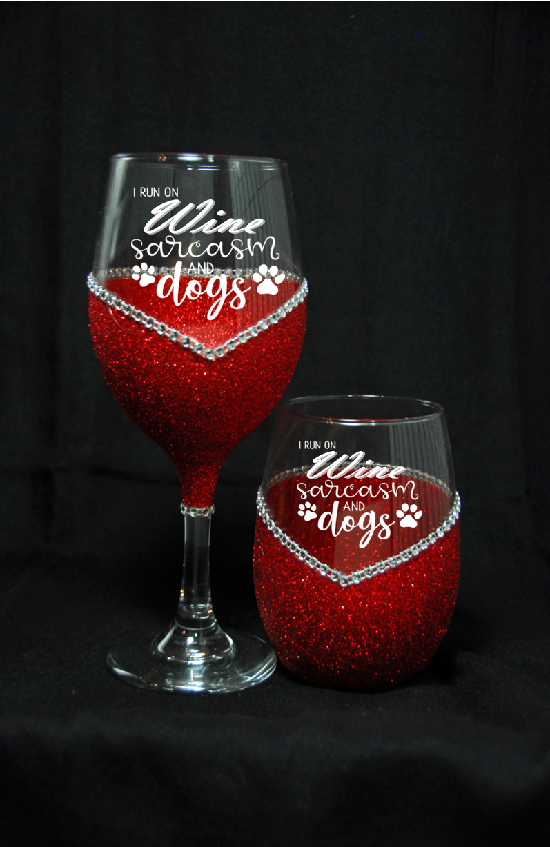 I Run On Sarcasm, Wine &amp; Dogs – Bling Glitter Glass Wine Glasses (Just Sayin’ Collection)