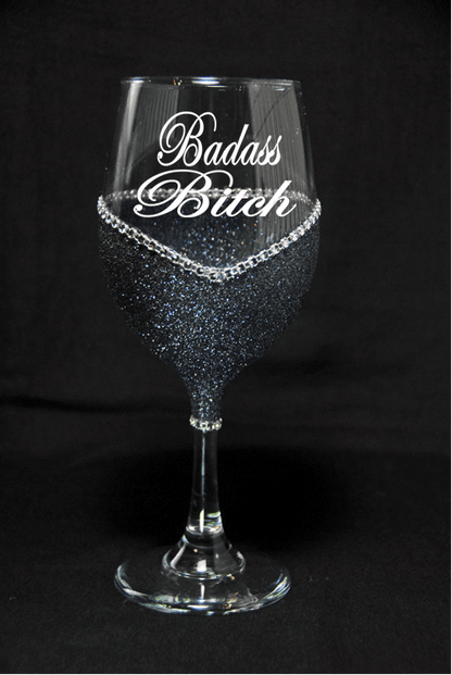Funny Badass Bitch Saying Bling Stem Wine Glasses-Choose your color - Winey Bitches - Wine- Women- K9's