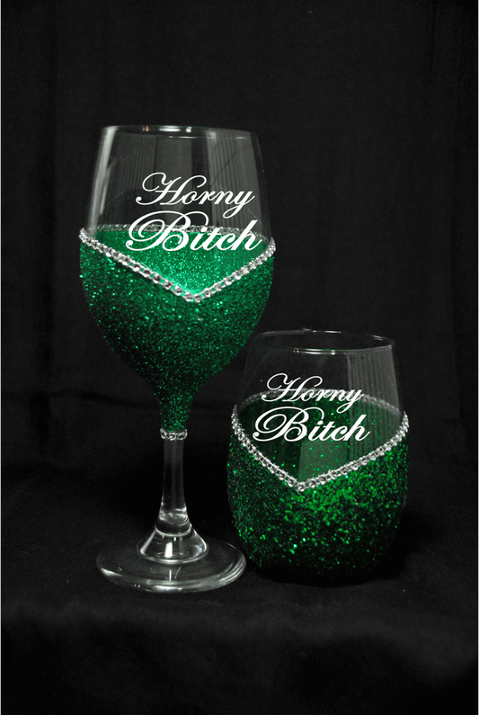 Funny "Horny Bitch" Saying- Bling Stem or Stemless Wine Glasses-Choose your color - Winey Bitches - Wine- Women- K9's