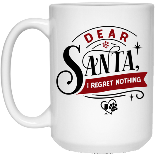 Drinkware White / One Size Winey Bitches Co "Dear Santa I Regret Nothing" 15 oz. White Mug WineyBitchesCo