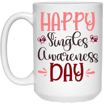 Drinkware White / One Size Winey Bitches Co "Happy Single Awareness Day" 15 oz. White Mug WineyBitchesCo