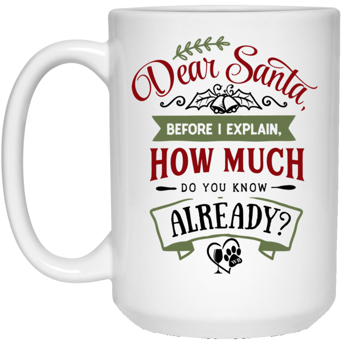 Drinkware White / One Size Winey Bitches Co Holiday15 oz. White Mug WineyBitchesCo