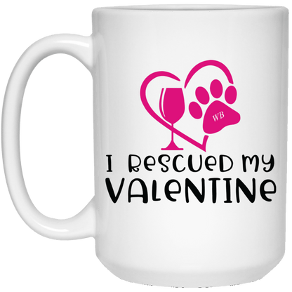 Drinkware White / One Size Winey Bitches Co "I Rescued My Valentine" 15 oz. White Mug WineyBitchesCo