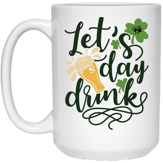 Drinkware White / One Size Winey Bitches Co "Let's Day Drink" 15 oz. White Mug WineyBitchesCo