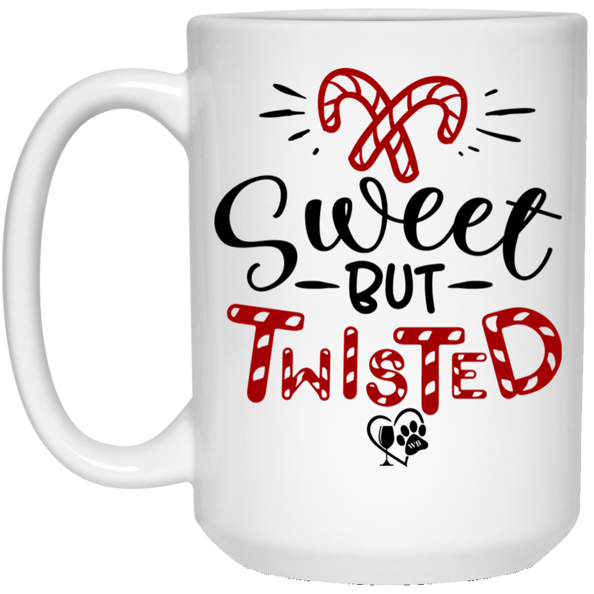 Drinkware White / One Size Winey Bitches Co "Sweet But Twisted" 15 oz. White Mug WineyBitchesCo