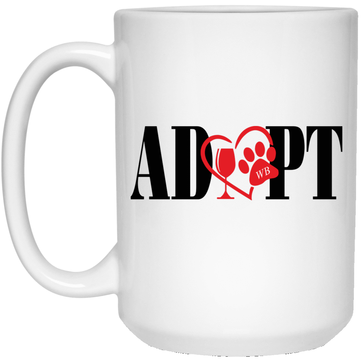 Drinkware White / One Size WineyBitches.Co "Adopt" 15 oz. White Mug - Red Heart WineyBitchesCo
