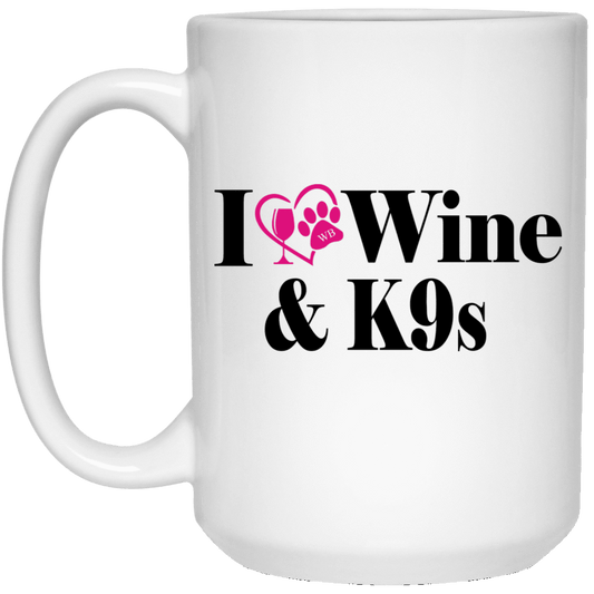 Drinkware White / One Size WineyBitches.Co "I Love Wine & K9s 15 oz. White Mug WineyBitchesCo