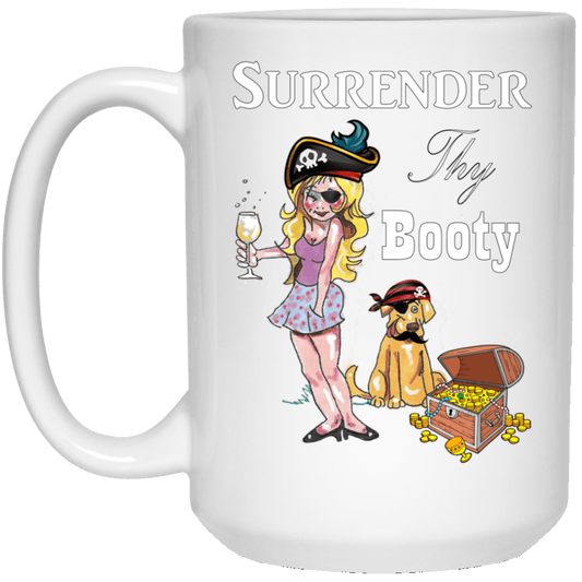 Drinkware White / One Size WineyBitches.Co Surrender Thy Booty 15 oz. White Mug WineyBitchesCo