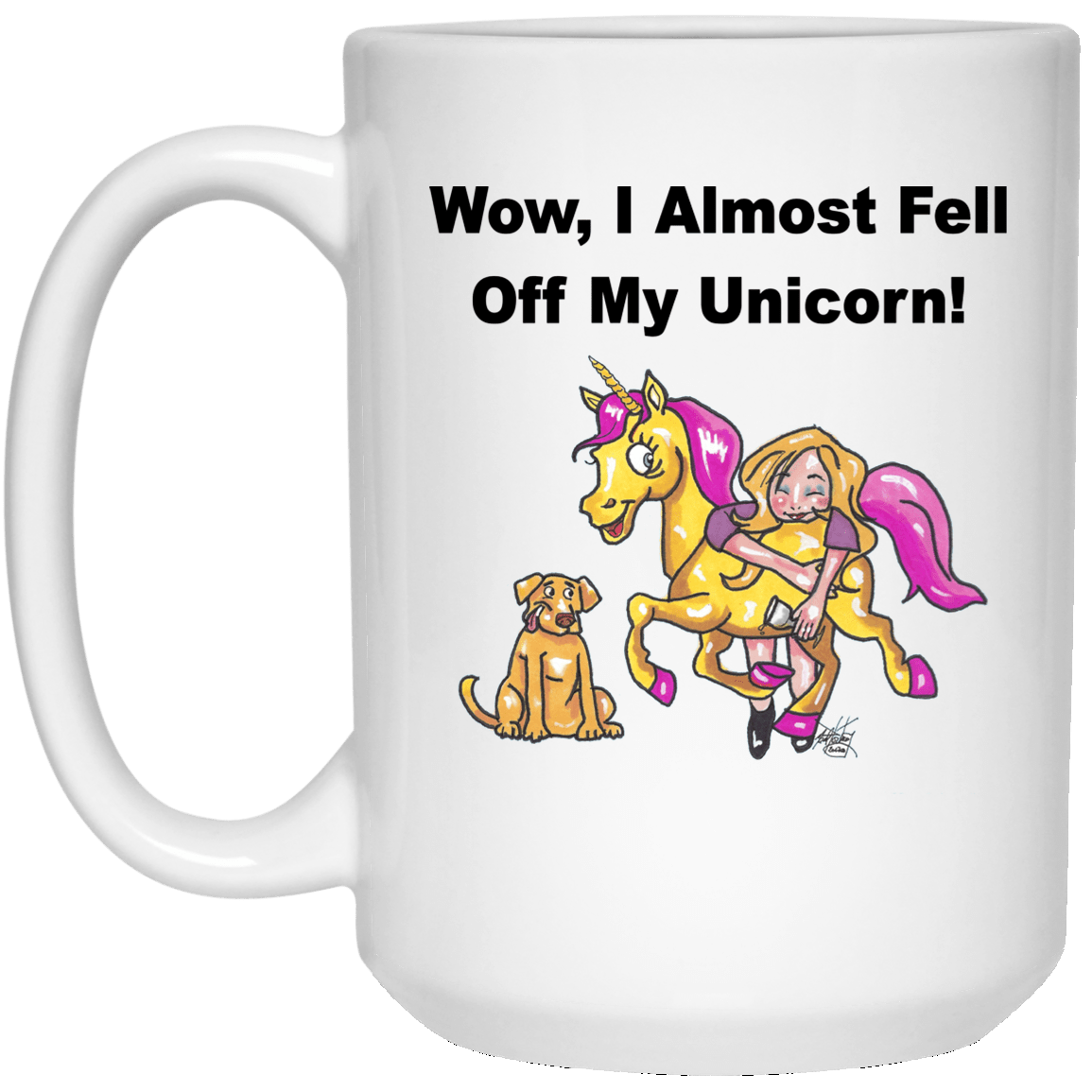 Drinkware White / One Size WineyBitches,co "Wow I Almost Fell Off My Unicorn" 15 oz. White Mug-Blk Lettering WineyBitchesCo
