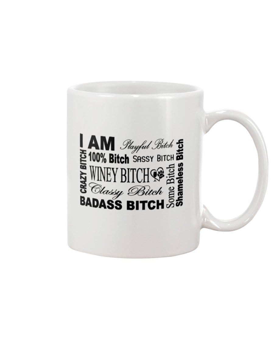 Mugs White / 15Oz Winey Bitches Co "I Am Bitch"-Black Letters- White 15oz Mug WineyBitchesCo
