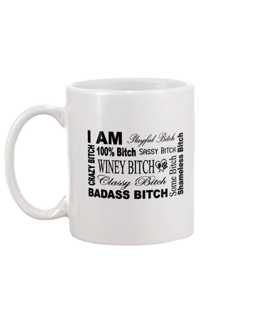 Mugs White / 15Oz Winey Bitches Co "I Am Bitch"-Black Letters- White 15oz Mug WineyBitchesCo