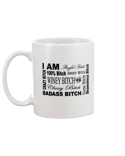 Mugs White / 15Oz Winey Bitches Co "I Am Bitch"-Black Letters- White 15oz Mug WineyBitchesCo