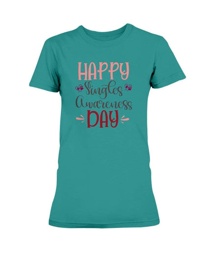 Shirts Antique Jade Dome / S Winey Bitches Co "Happy Single Awareness Day" Ladies Missy T-Shirt WineyBitchesCo