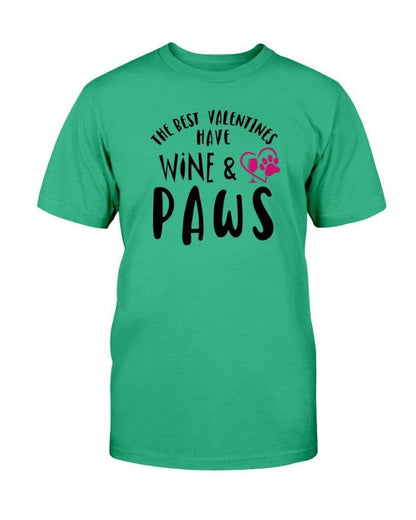 Shirts Antque Irish Green / S Winey Bitches Co "The Best Valentines Have Wine And Paws" Ultra Cotton T-Shirt WineyBitchesCo