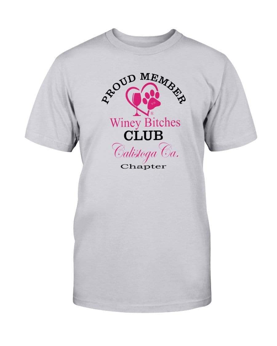 Shirts Ash / S Winey Bitches Club Proud Member- Calistoga Ca Chapter Ultra Cotton T-Shirt WineyBitchesCo