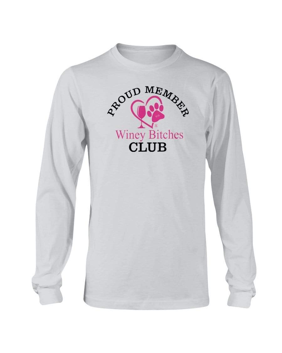 Shirts Ash / S Winey Bitches Club-Proud Member Long Sleeve T-Shirt WineyBitchesCo