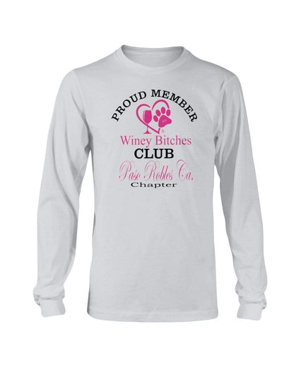 Shirts Ash / S Winey Bitches Club- Proud Member-Paso Robles Ca Chapter - Long Sleeve T-Shirt WineyBitchesCo