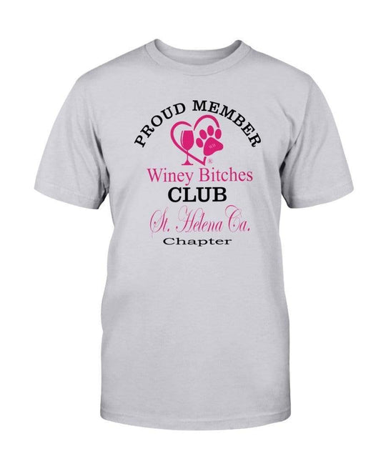 Shirts Ash / S Winey Bitches Club-Proud Member- St. Helena Ca Chapter Ultra Cotton T-Shirt WineyBitchesCo