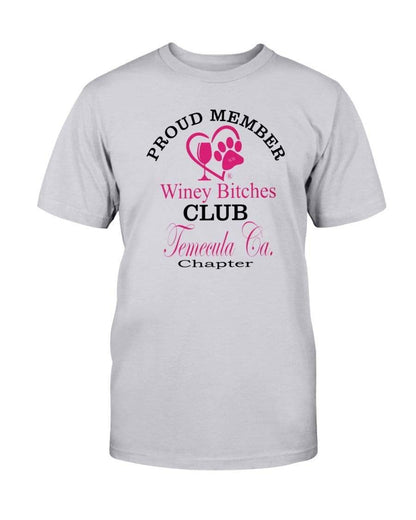 Shirts Ash / S Winey Bitches Club- Proud Member- Temecula Ca Chapter - Ultra Cotton T-Shirt WineyBitchesCo
